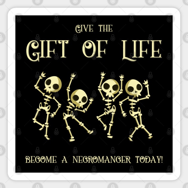 Give the Gift of Life Necromancer TRPG Tabletop RPG Gaming Addict Magnet by dungeonarmory